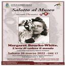 Icona Salotto al Museo Incontri Thematici - Margaret Bourke-White - L'arte di vedere il mondo