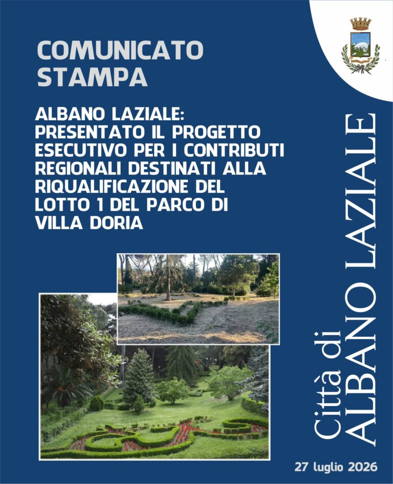Comunicato stampa – Albano: presentato il progetto esecutivo per i contributi regionali destinati alla riqualificazione del lotto 1 del Parco di Villa Doria