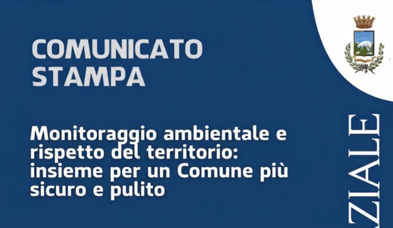 Monitoraggio ambientale e rispetto del territorio: insieme per un Comune più sicuro e pulito