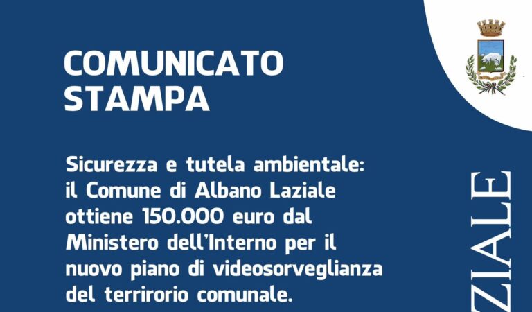 Sicurezza e tutela ambientale: il Comune di Albano Laziale ottiene 150.000 euro dal Ministero dell’Interno per il nuovo piano di videosorveglianza ad Albano Laziale